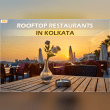 Explore Best Rooftop Restaurants in Kolkata Reviews | RateItAll