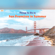 Explore Best Things to Do in San Francisco This Summer Reviews | RateItAll