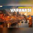 Discover the Best Things to Do in Varanasi for a Memorable Trip Reviews | RateItAll