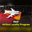 Tips to Get the Best Airline Loyalty Program for Optimal Benefits Reviews | RateItAll