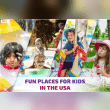 Best Places for Kids in the USA to Explore Reviews | RateItAll