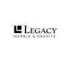 Legacy Marble and Granite Reviews | RateItAll
