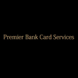Premier Bank Card Services Reviews | RateItAll